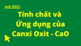 Tính Chất Của Canxi Oxit (CaO)